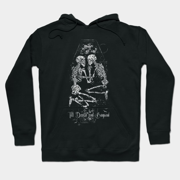 Till Death and Beyond, skeleton lovers, Death, eternal love, lovers of Valdaro, forever and ever Hoodie by SSINAMOON COVEN